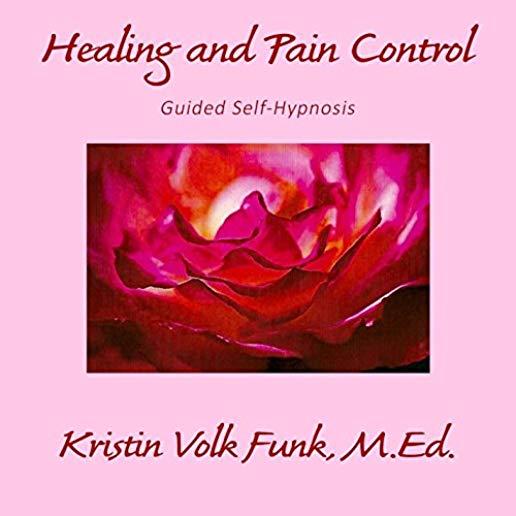 HEALING & PAIN CONTROL: GUIDED SELF-HYPNOSIS