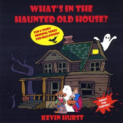 WHAT'S IN THE HAUNTED OLD HOUSE?