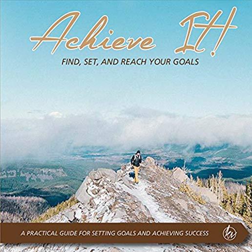 ACHIEVE IT: HOW TO SET GOALS