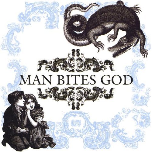 MAN BITES GOD