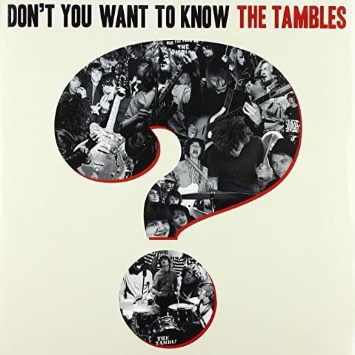 DON'T YOU WANT TO KNOW THE TAMBLES (UK)