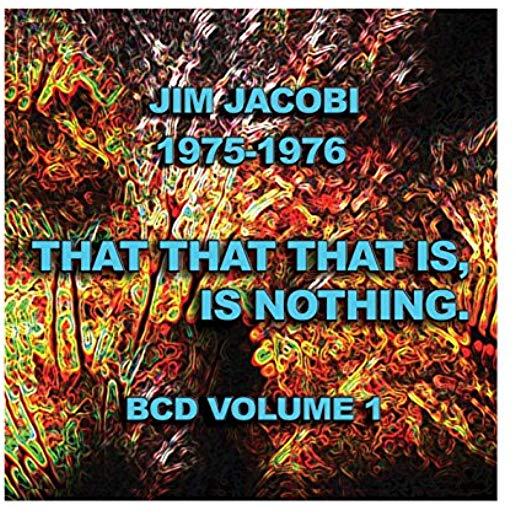 BCD 1: THAT THAT THAT IS & IS NOTHING (CDRP)