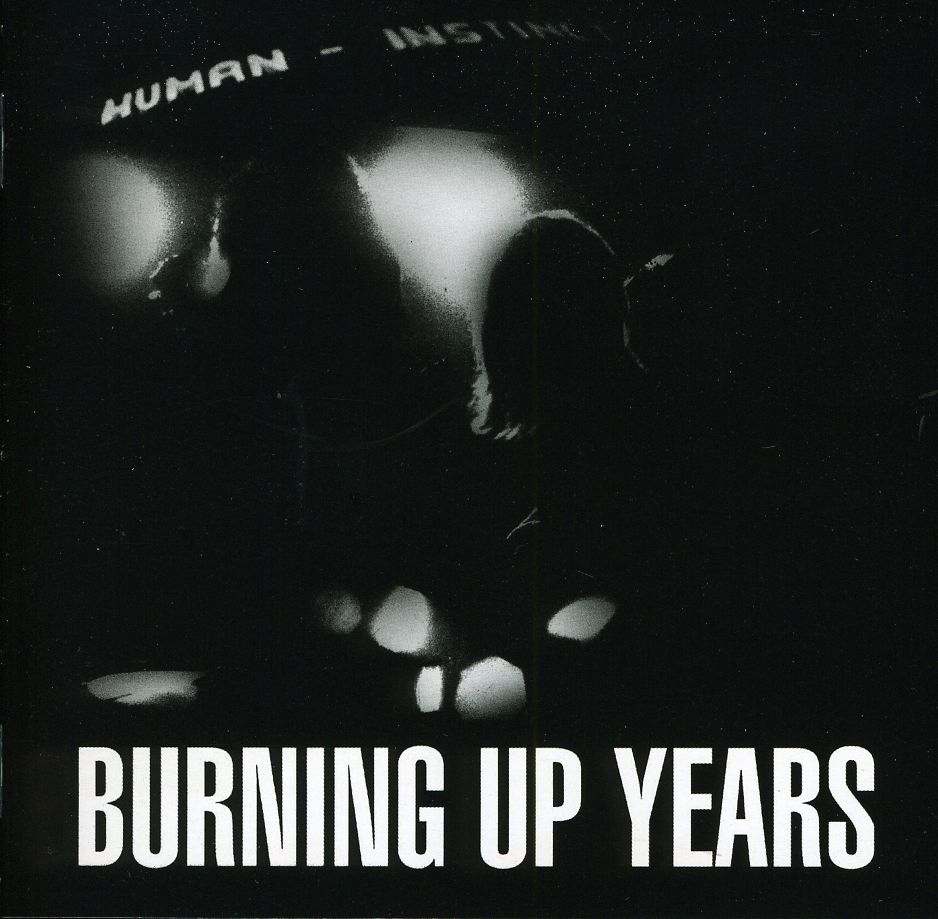 BURNING UP YEARS