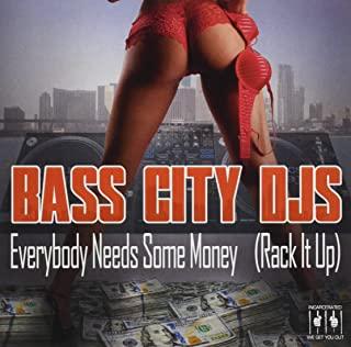 EVERYBODY NEEDS SOME MONEY (RACK IT UP) (EP) (MOD)