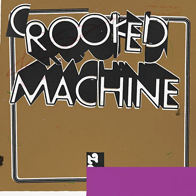 CROOKED MACHINE