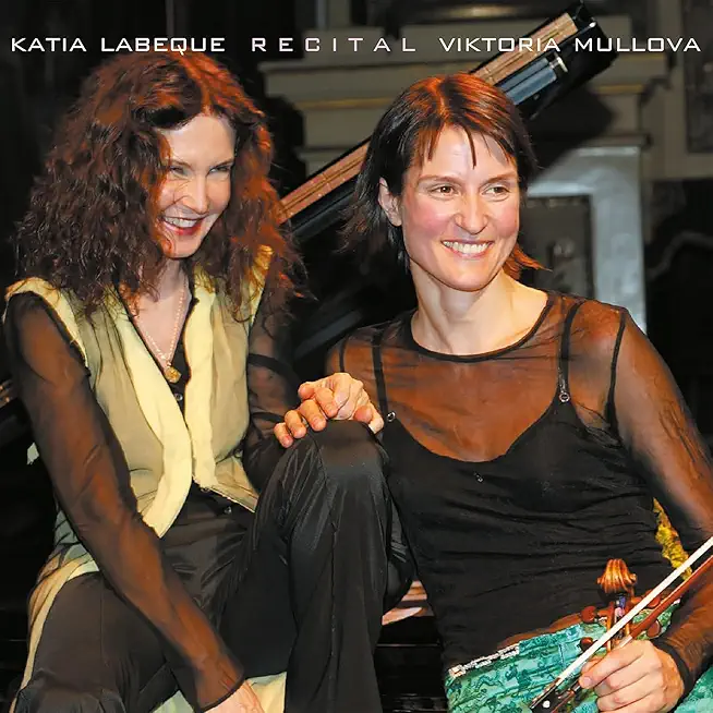 VIKTORIA MULLOVA & KATIA LABEQUE - RECITAL