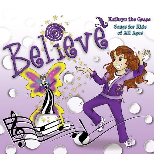 BELIEVE: KATHRYN THE GRAPE