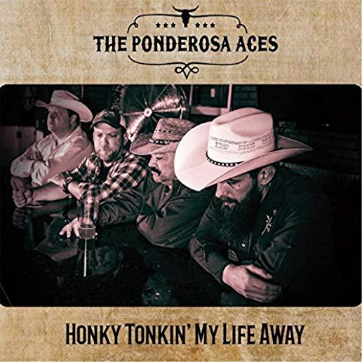 HONKY TONKIN' MY LIFE AWAY