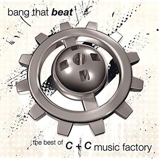 BANG THAT BEAT: THE BEST OF C+C MUSIC FACTORY