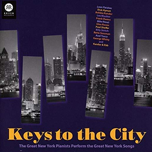 KEYS TO THE CITY - GREAT NEW YORK PIANISTS PERFORM