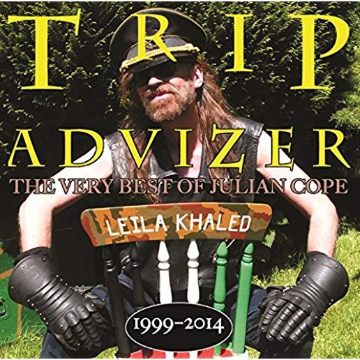 TRIP ADVIZER (VERY BEST OF JULIAN COPE 1999-2014)