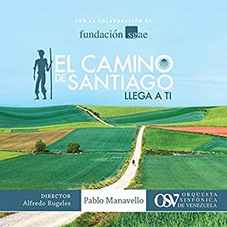 PABLO MANAVELLO: EL CAMINO DE SANTIAGO LLEGA A TI