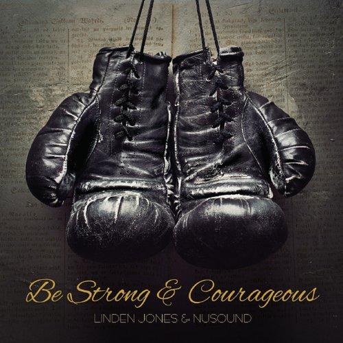 BE STRONG & COURAGEOUS (CDR)