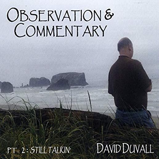 OBSERVATION & COMMENTARY PT 2: STILL TALKIN'