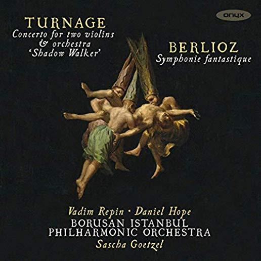 TURNAGE: SHADOW WALKER; BELIOZ: SYMPHONIE