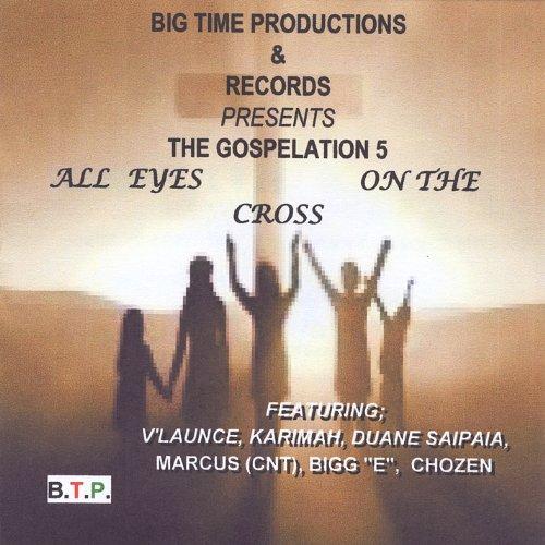 GOSPELATION 5: ALL EYES ON THE CROSS