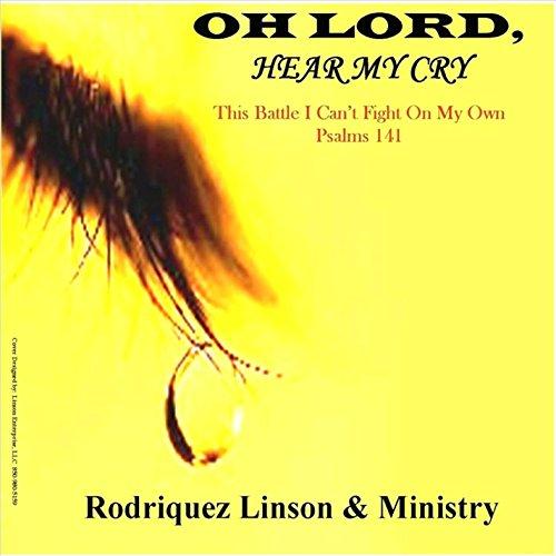 OH LORD HEAR MY CRY (PSALMS 141)