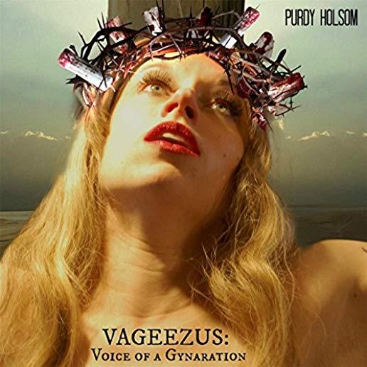 VAGEEZUS: VOICE OF A GYNARATION (CDRP)