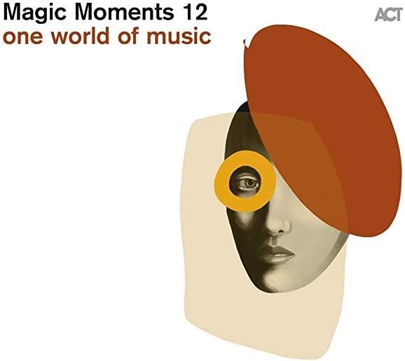 MAGIC MOMENTS 12: ONE WORLD OF MUSIC / VARIOUS