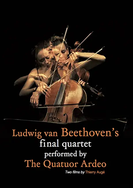 LUDWIG VAN BEETHOVEN'S FINAL QUARTET PERFORMED BY