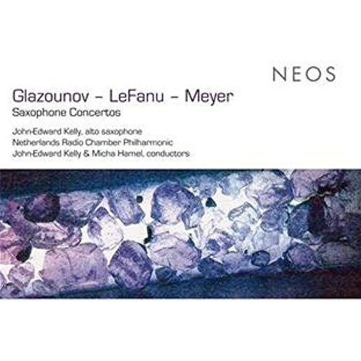 GLAZOUNOV,LEFANU,MEYER: SAXOPHONE CONCERTOS