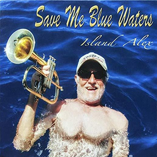 SAVE ME BLUE WATERS