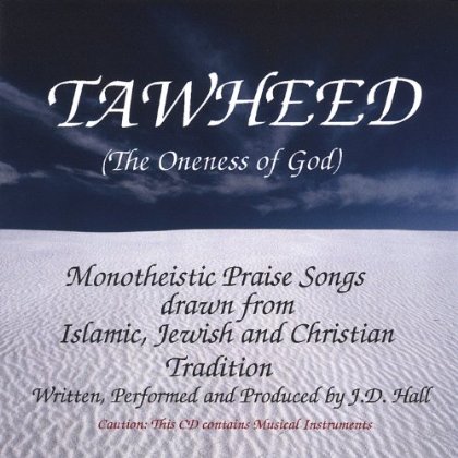 TAWHEED-THE ONENESS OF GOD