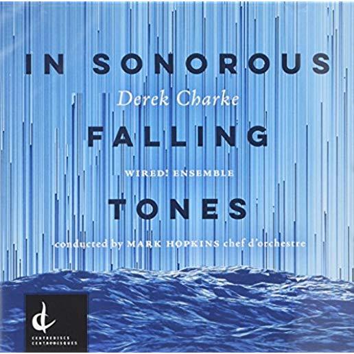 DEREK CHARKE: IN SONOROUS FALLING TONES