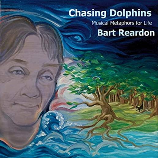 CHASING DOLPHINS: MUSICAL METAPHORS FOR LIFE