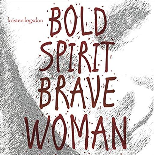 BOLD SPIRIT BRAVE WOMAN (CDRP)