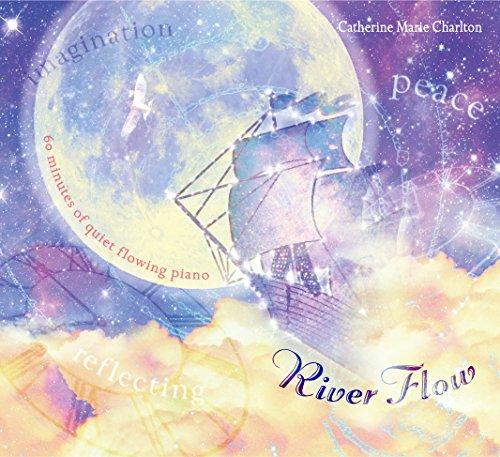 RIVER FLOW: 60 MINUTES OF QUIET FLOWING PIANO