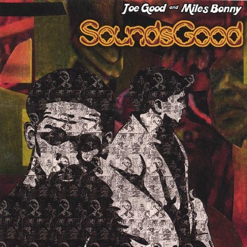 JOE GOOD & MILES BONNY PRESENT