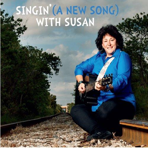 SINGIN A NEW SONG WITH SUSAN