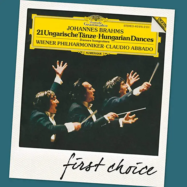 FIRST CHOICE: BRAHMS 21 HUNGARIAN DANCES