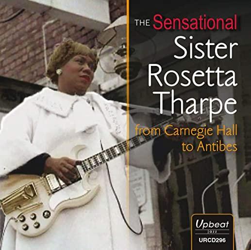 SENSATIONAL SISTER ROSETTA THARPE FROM CARNEGIE