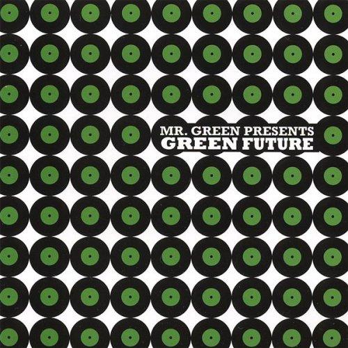 MR GREEN PRESENTS: GREEN FUTURE (CDR)