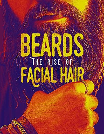 BEARDS: THE RISE OF FACIAL HAIR