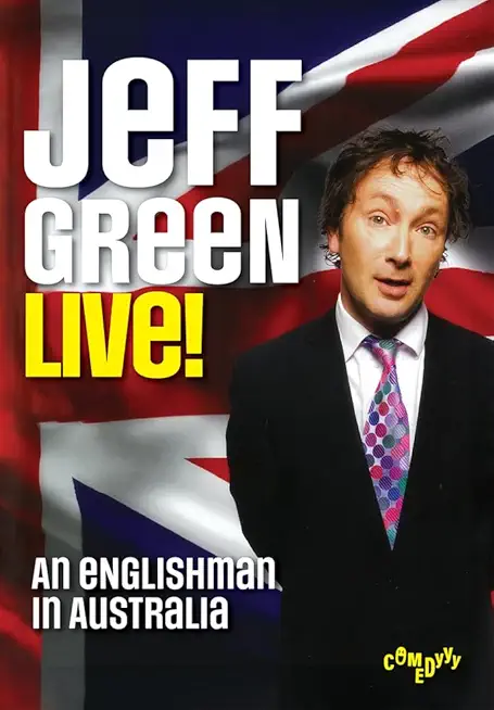 JEFF GREEN: LIVE - AN ENGLISHMAN IN AUSTRALIA