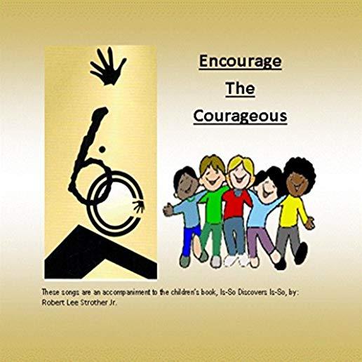 ENCOURAGE THE COURAGEOUS (CDRP)