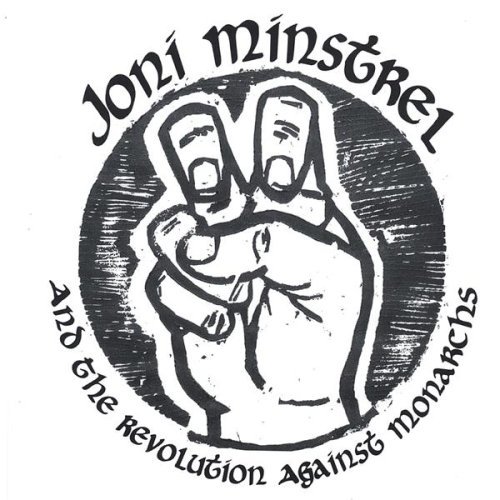 JONI MINSTREL & THE REVOLUTION AGAINST MONARCHS