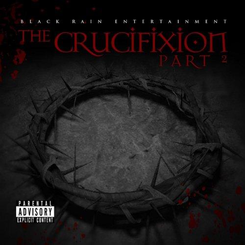 CRUCIFIXION PT. 2: THE RESURRECTION 2 (BLACK R