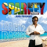 SPARKEY & FRIENDS BACK 2 BASICS