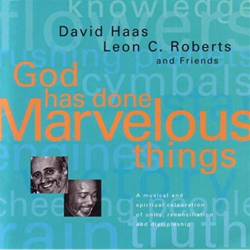 GOD HAS DONE MARVELOUS THINGS