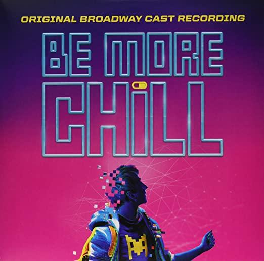 BE MORE CHILL (ORIGINAL BROADWAY CAST RECORDING)