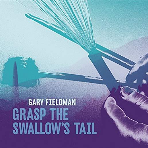 GRASP THE SWALLOW'S TAIL