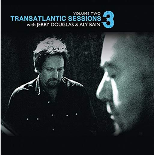 TRANSATLANTIC SESSIONS 3 VOL. 2