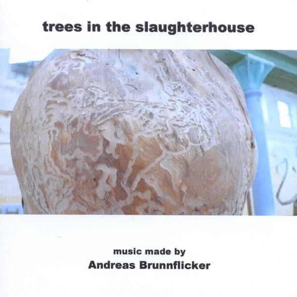 TREES IN THE SLAUGHTERHOUSE